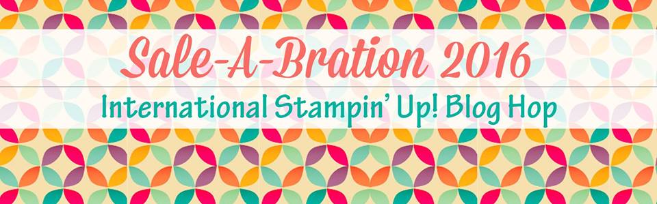 Sale-a-Bration 2016 International Stampin’ Up! Blog Hop