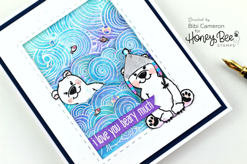 I love you beary much | Ocean Borders and Flakey friends by  Honey Bee Stamps