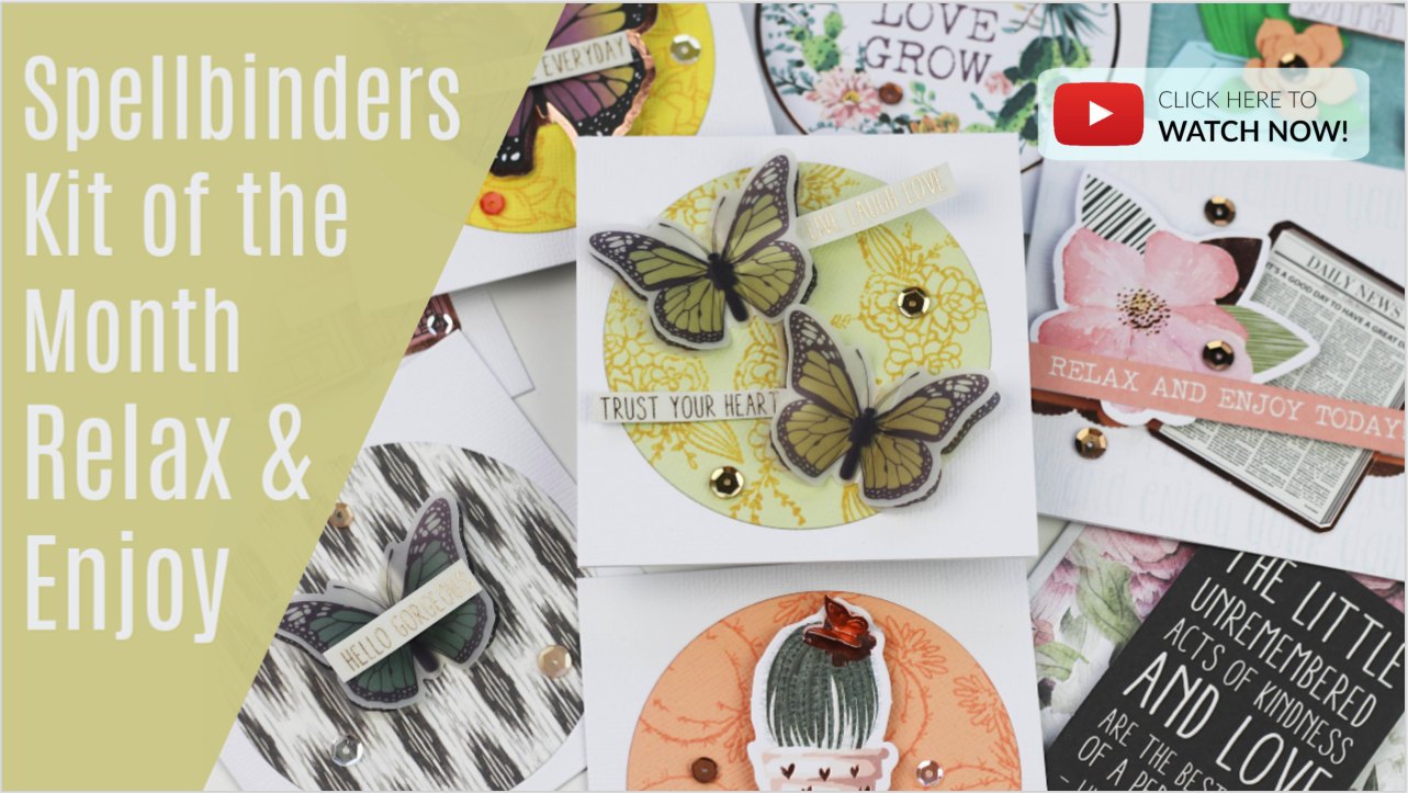 Relax and Enjoy Spellbinders Card Kit of the month – March 2019 + 11 projects